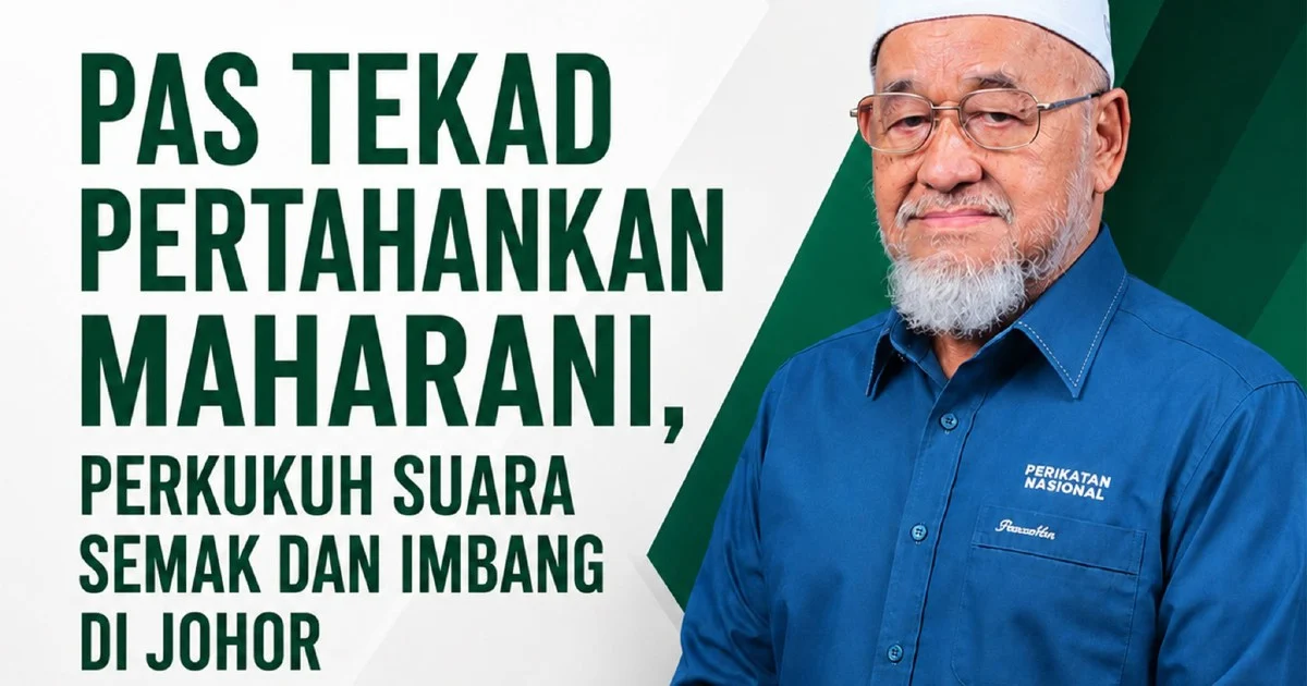 Johor PAS Leader Calls on Maharani Voters to Retain Party's Sole State Seat
