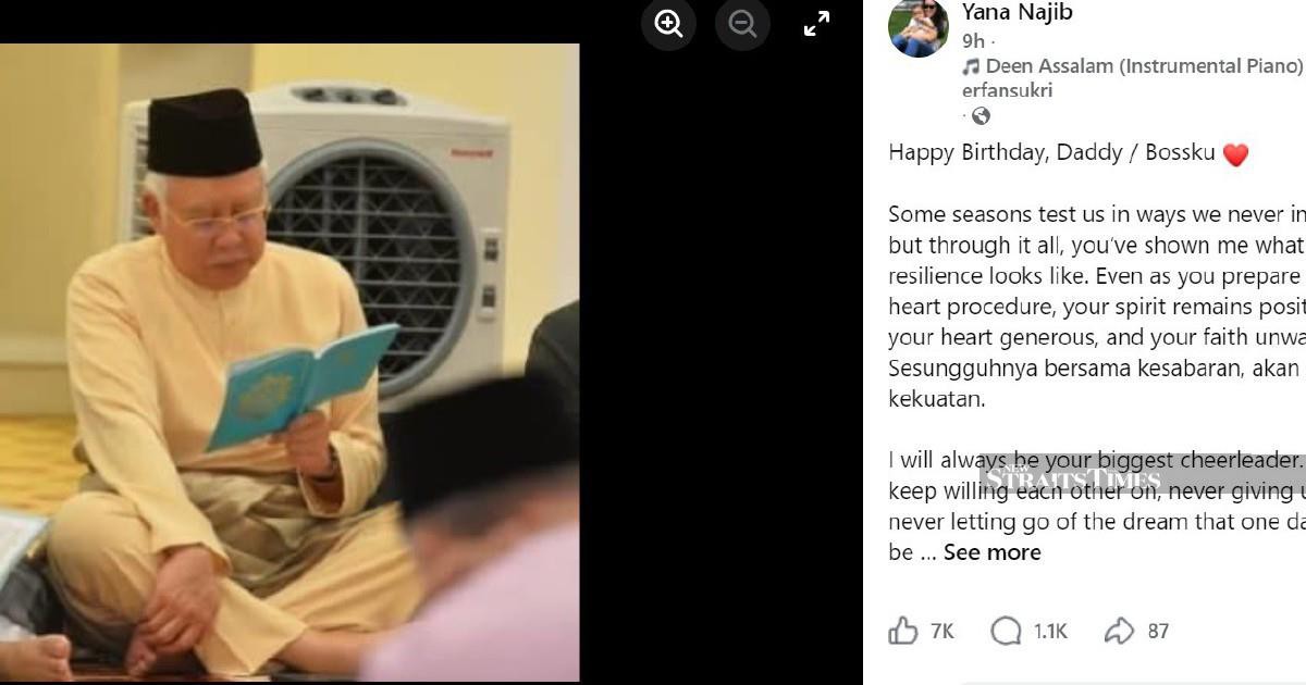 Najib's daughter shares emotional birthday tribute as former PM prepares for heart surgery